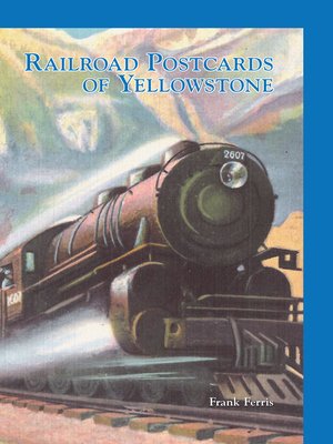 cover image of Railroad Postcards of Yellowstone